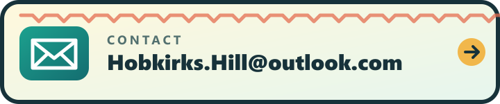 Contact by email: Hobkirks.Hill@outlook.com